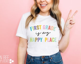 Teacher Shirt | First Grade is My Happy Place Teacher Tshirt | First Grade Teacher | Back to School