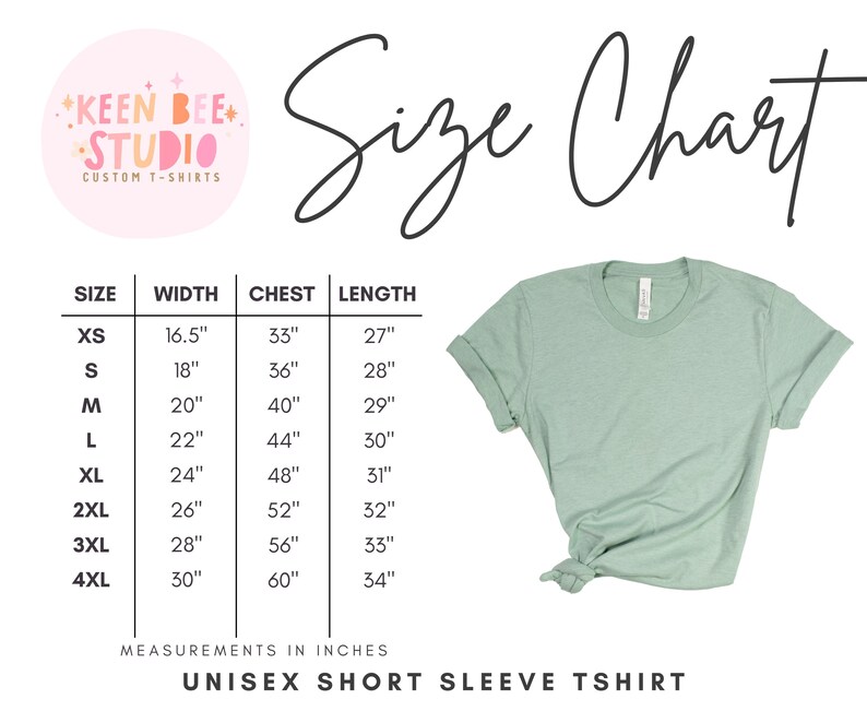 May include: A light green unisex short sleeve t-shirt with a size chart. The chart lists sizes XS to 4XL, with measurements in inches for width, chest, and length. The Keen Bee Studio logo is in the upper left corner.