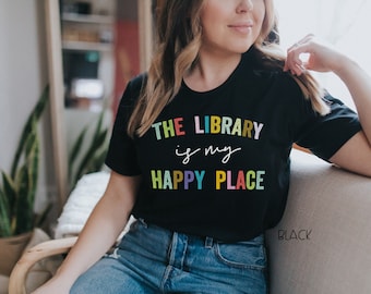 The Library is My Happy Place Colors Librarian Reading T-shirt | Gift for Book Lover