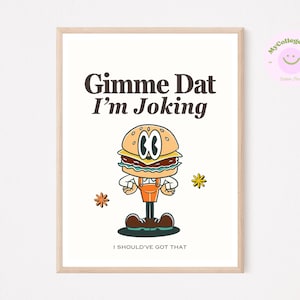 Tim Robinson's I Think You Should Leave Funny Poster | ITYSL Gimme Dat I'm Joking Quote Retro | Great Tim Robinson Gift Digital Download