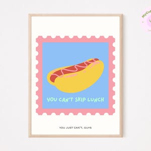 Tim Robinsons I Think You Sollte You Can't Sprung Lunch Lustig Poster | ITYSL Zitat und Hot Dog Design | Digitaler Download