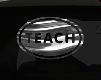 Teach Sticker Teaching Teacher Students euro oval shape all chrome and regular vinyl color choices