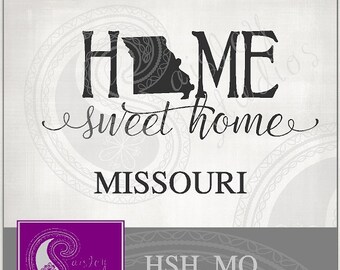 Missouri Home Sweet Home Vector; ai, eps, svg, gsd, dxf, png; ( jpeg files also available )