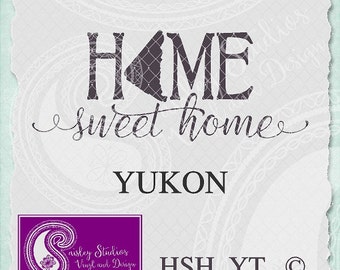 Yukon Home Sweet Home Vector; ai, eps, svg, gsd, dxf, png; ( jpeg files also available )