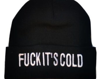FUCK It's COLD Funny Embroidered Black Adult Beanie Perfect for Winter and Ski Holidays