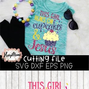 May include: A pink, yellow, and black digital design featuring a cupcake with sprinkles and the text "This girl runs on cupcakes & Jesus".