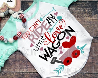You Can't Ride In My Little Love Wagon SVG DXF EPS and png Files for Cutting Machines Cameo or Cricut - Valentine's Day