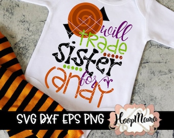 Halloween svg, Will Trade Sister For Candy SVG DXF EPS and png Files for Cutting Machines Cameo or Cricut Cutting Files