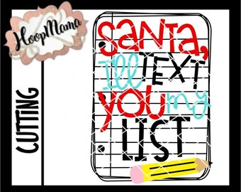 Santa, I'll Text You My List Christmas SVG DXF eps and png Files for Cutting Machines Cameo or Cricut