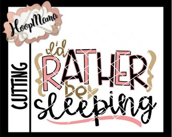 I'd Rather Be Sleeping - Black Friday/gym SVG DXF eps and png Files for Cutting Machines Cameo or Cricut