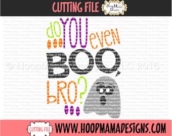 Do You Even Boo Bro with Ghost Halloween SVG DXF eps and png Files for Cutting Machines Cameo or Cricut