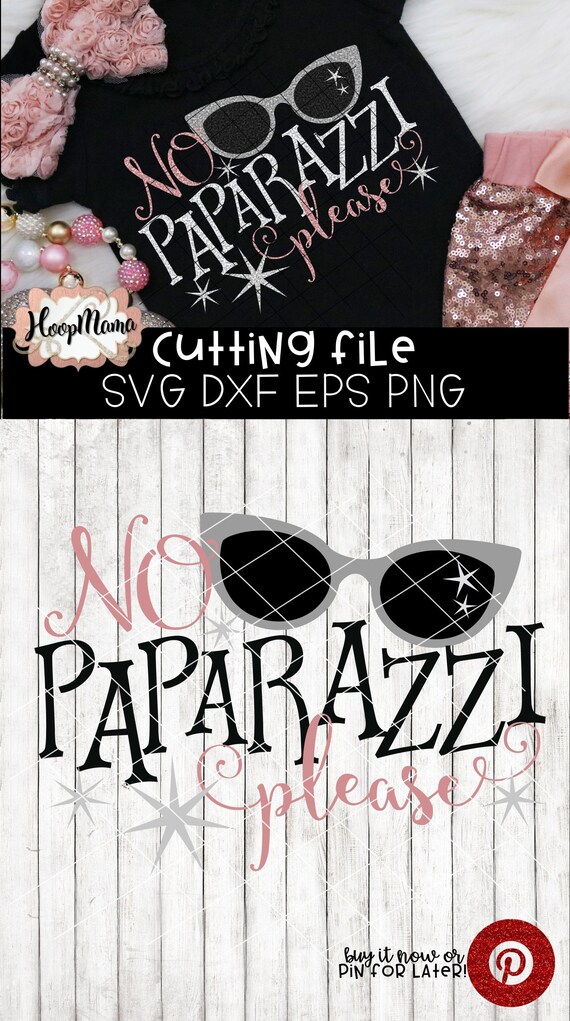 No Paparazzi Please Cute Girly Sunglasses Svg Dxf Eps And Etsy