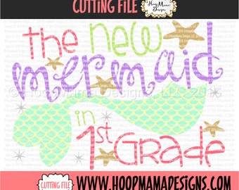 Back To School SVG - The New Mermaid In 1st Grade SVG DXF eps and png Files for Cutting Machines Cameo or Cricut First Day Of School