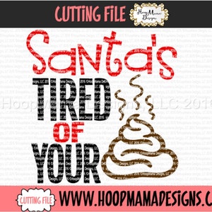 Stanco di Your Poop - carta igienica Gag regalo di Babbo Natale di Natale - png e SVG dxf eps file per il Cameo di macchine di taglio o Cricut