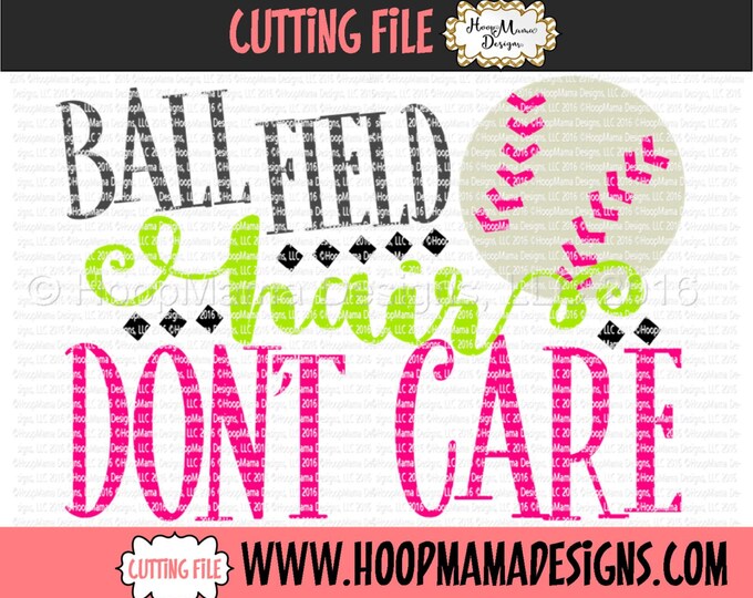 Ball Field Hair Don't Care SVG DXF Eps and Png Files for - Etsy