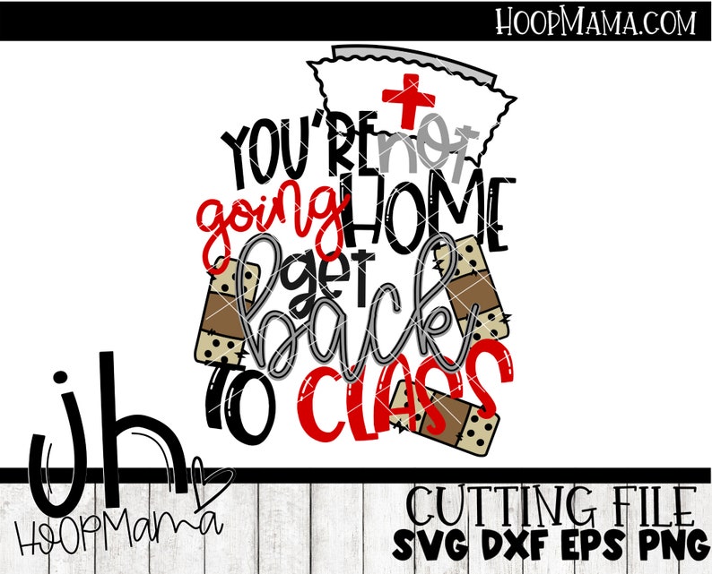 Download School Nurse On Duty SVG Cutting File Youre Not Going Home | Etsy