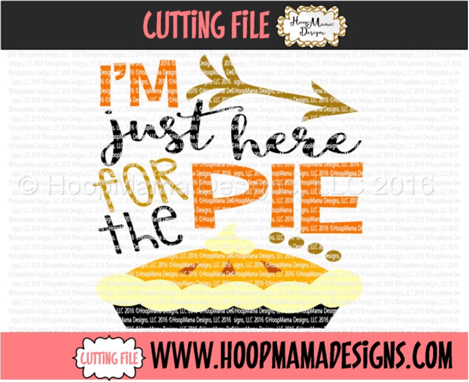 I'm Just Here For The Pie Thanksgiving SVG DXF eps and png | Etsy