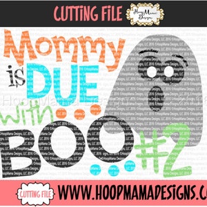 Mommy Is Due With Boo #2, Ghost Halloween Pregnancy Announcement, SVG DXF EPS and png Files for Cutting Machines Cameo or Cricut