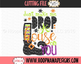 Dont Make Me Drop A House On You Halloween Witch Shoe SVG DXF EPS and png Files for Cutting Machines Cameo or Cricut