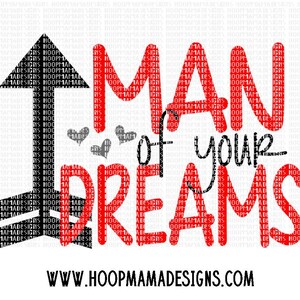 Man Of Your Dreams SVG DXF EPS and png Files for Cutting Machines Cameo or Cricut - Valentines Day