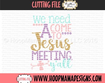 We Need A Come To Jesus Meeting Yall SVG DXF eps and png Files for Cutting Machines Cameo or Cricut Country Saying