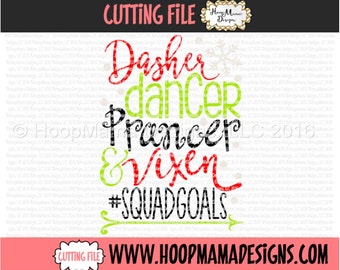Christmas SVG Dasher Dancer Prancer Vixen Squad Goals svg dxf eps and png Files for Cutting Machines Cameo or Cricut , Merry Christmas
