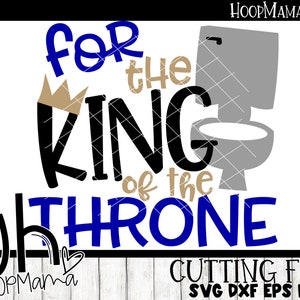 Father's Day Toilet Paper SVG Design Cutting File - For The King Of The Throne - SVG dxf eps png Files Cutting Machine