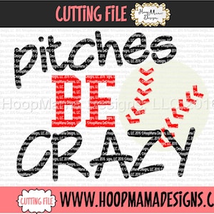 Pitches Be Crazy Baseball SVG DXF eps and png Files for Cutting Machines Cameo or Cricut