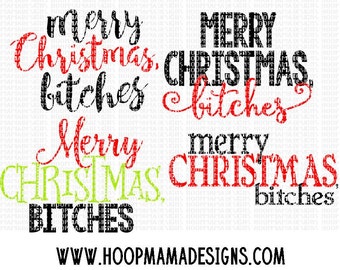 Merry Christmas, Bitches 4 Versions SVG DXF eps and png Files for Cutting Machines Cameo or Cricut