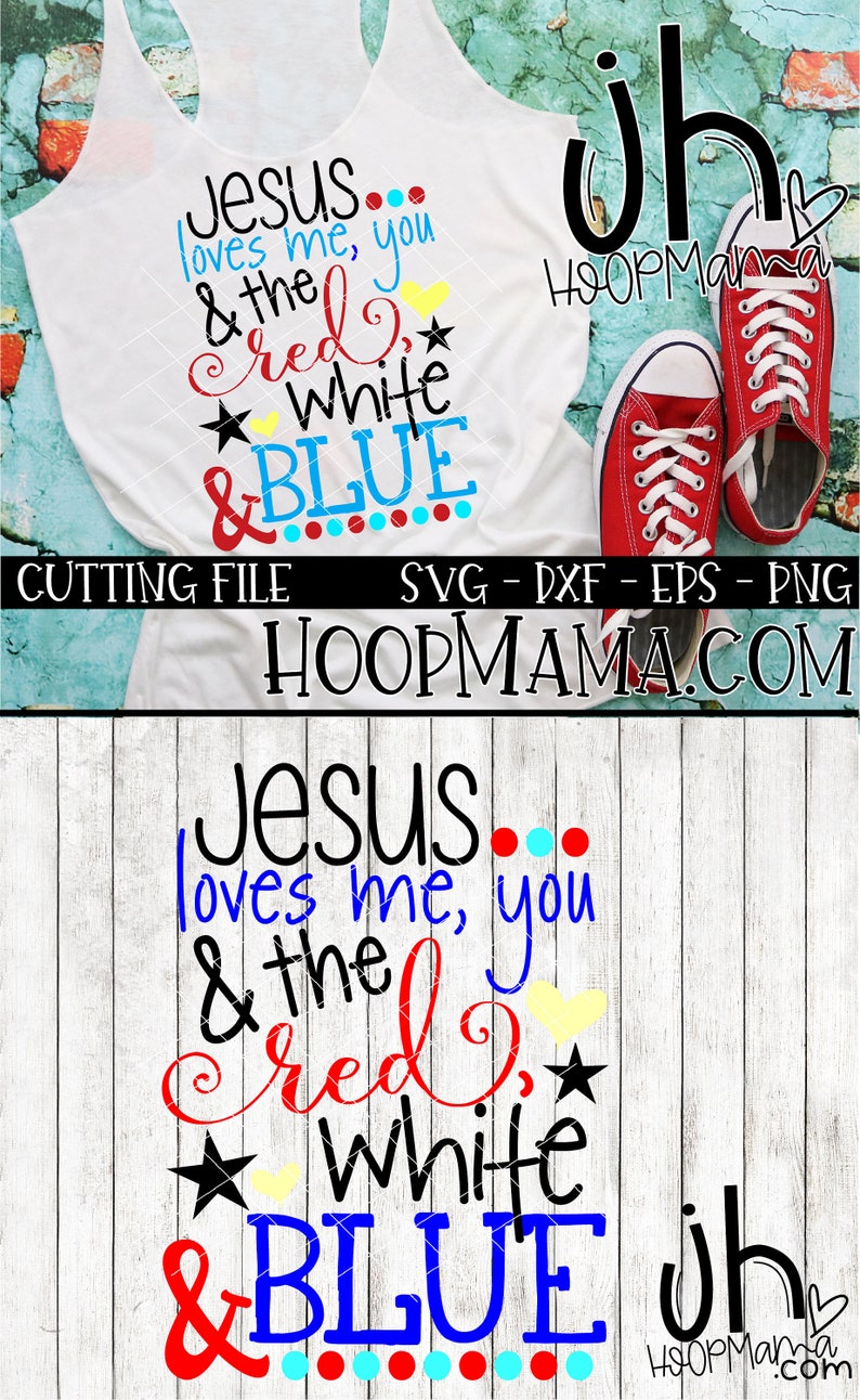 Download Jesus Loves Me You and the Red White and Blue SVG DXF EPS ...