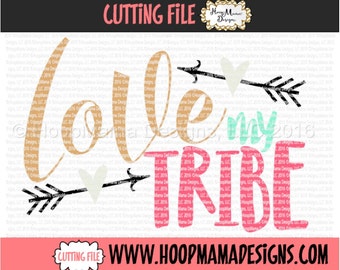 Love My Tribe wiht Arrows SVG DXF eps and png Files for Cutting Machines Cameo or Cricut