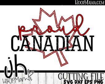 May include: A white graphic with the words "Proud Canadian" in black and red, with a red maple leaf outline. The image also includes the text "Cutting File" and the HoopMama.com logo.