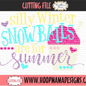 Głupie zimowe Śnieżki są dla Summer SVG pliki EPS i PNG dla maszyn do cięcia Cameo lub Cricut
