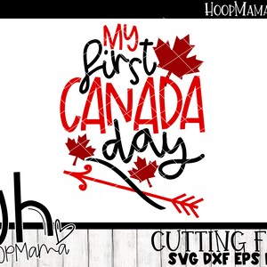 My First Canada Day -  Canada Day SVG DXF eps and png Files for Cutting Machines Cameo or Cricut Files Canada Cutting Files