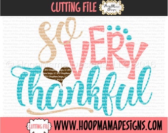 So Very Thankful Thanksgiving SVG DXF eps and png Files for Cutting Machines Cameo or Cricut
