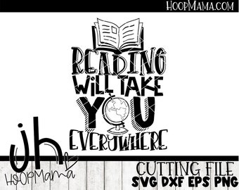 Reading Will Take You Everywhere - SVG DXF EPS and png Files for Cutting Machines Cameo or Cricut