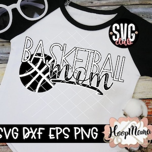 Basketball Mom - SVG DXF eps and png Files for Cutting Machines Cameo or Cricut