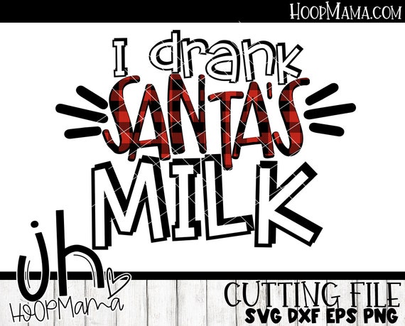 Download I Drank Santas Milk Christmas Santa Hat Svg Dxf Eps And Png Etsy PSD Mockup Templates