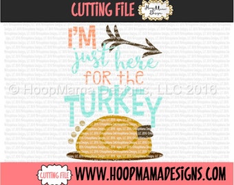 I'm Just Here For The Turkey - Girl Thanksgiving SVG DXF eps and png Files for Cutting Machines Cameo or Cricut