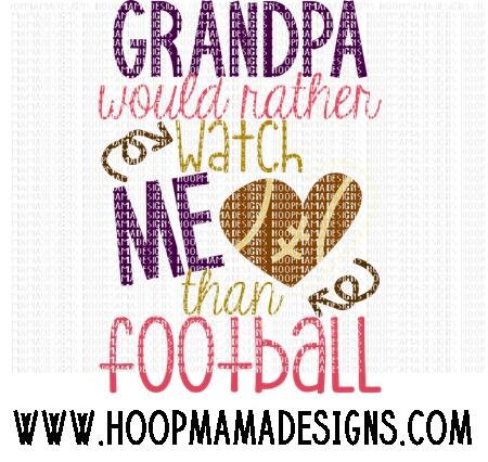 Download Grandpa Would Rather Watch Me Than Football SVG DXF EPS ...