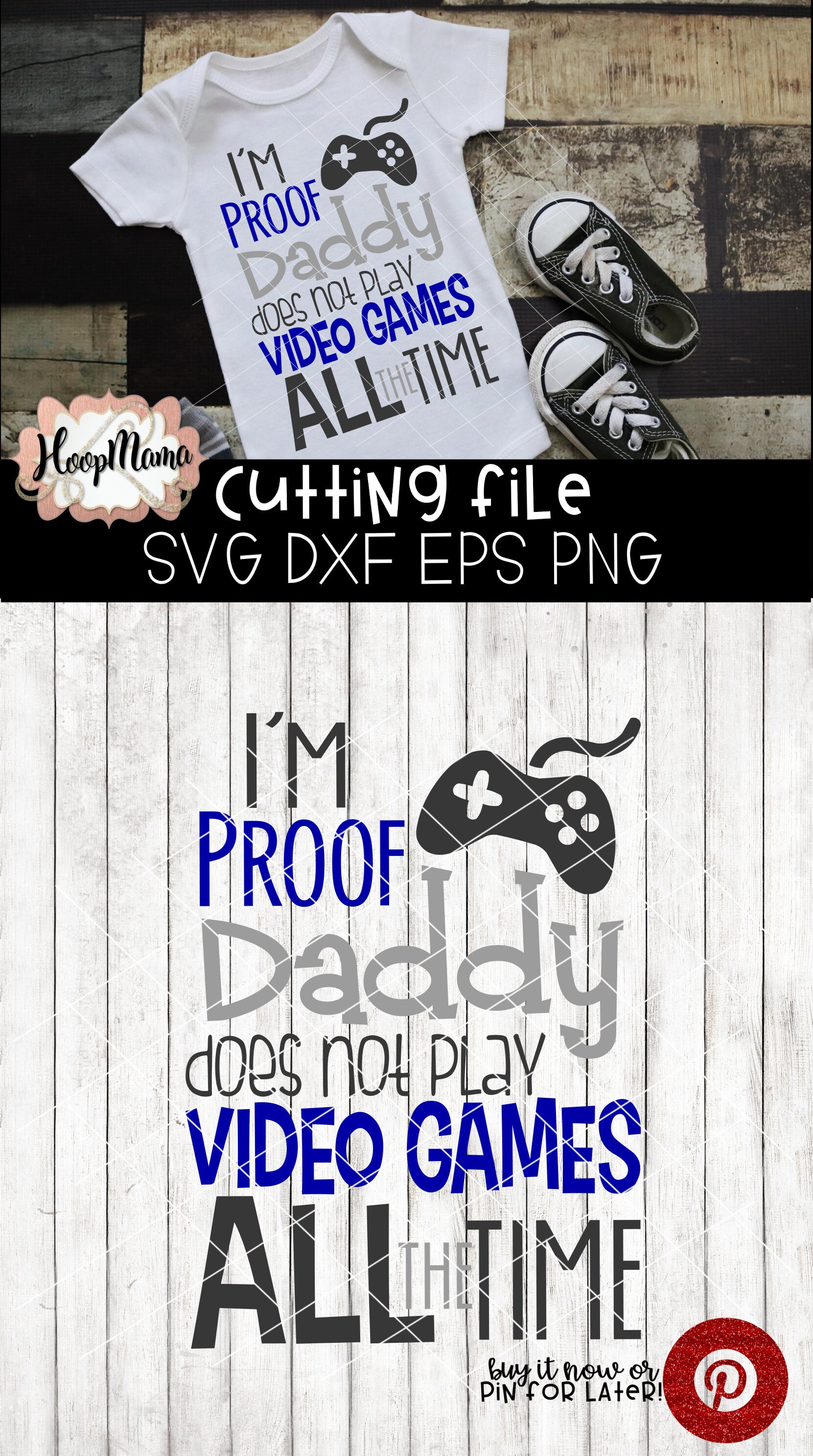 I'm Proof Daddy Does Not Play Video Games All The Time SVG DXF ep…
