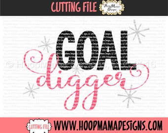 Goal Digger SVG DXF EPS and png Files for Cutting Machines Cameo or Cricut - New Years