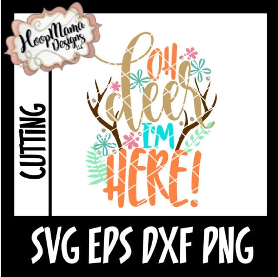 Download New Baby Svg Cutting File Oh Deer Im Here Svg Dxf Eps And Etsy