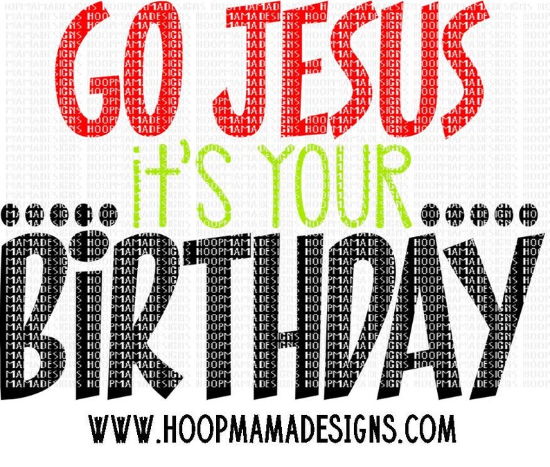 GO Jesus It's Your Birthday SVG DXF Eps and Png Files for - Etsy
