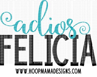 Adios, Felicia SVG DXF eps and png Files for Cutting Machines Cameo or Cricut