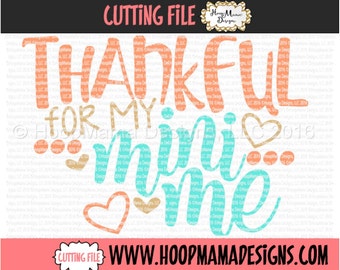 Thankful For My Mini Me Thanksgiving SVG DXF eps and png Files for Cutting Machines Cameo or Cricut