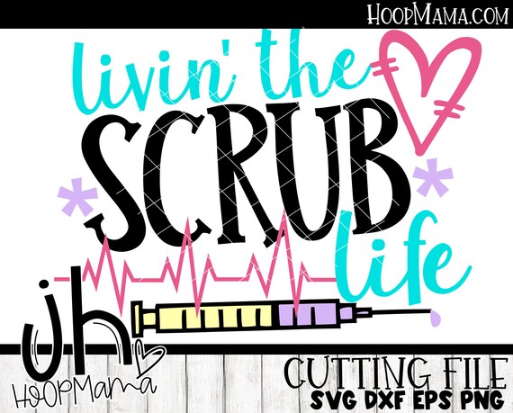 Free Free Scrub Life Svg Free 296 SVG PNG EPS DXF File