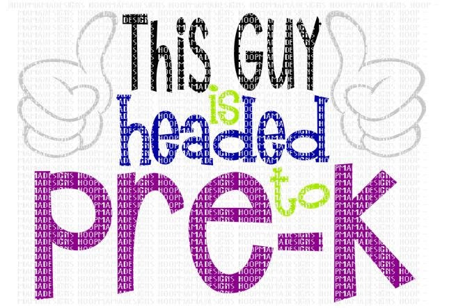 This Guy is Headed to Pre K SVG DFX EPS and Png Files for Cutting ...