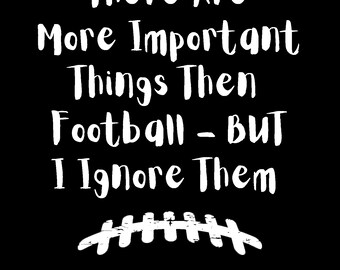 There are Mare Important Things then Football BUT I ignore Them with Football laces Design