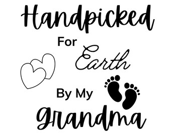 Handpicked for Earth by My Grandma in Heaven | Digital Design for Memorial & Tribute Keepsake